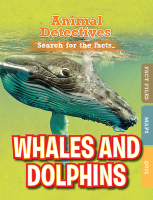 Whales and Dolphins by Anne O'Daly