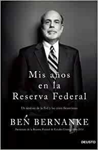 Mis años en la Reserva Federal by Ben S. Bernanke