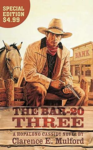 Bar-20 Three by Clarence E. Mulford