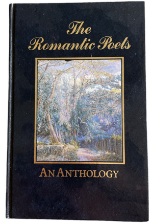The Romantic Poets by Wordsworth William, John Keats, Samuel Taylor Coleridge, Percy Shelley, Lord Byron