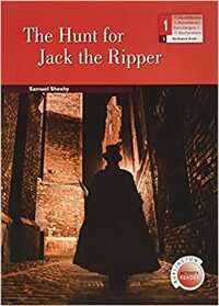 The Hunt For Jack The Ripper by Samuel Sheehy