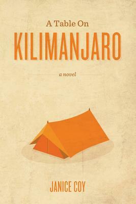 A Table on Kilimanjaro by Janice Coy