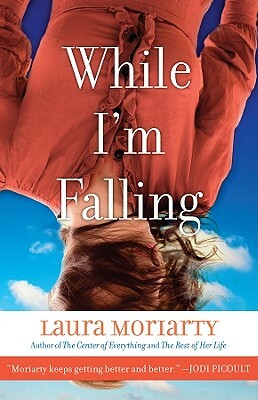 While I'm Falling by Laura Moriarty