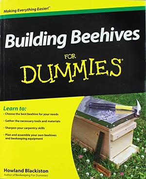 Building Beehives For Dummies by Howland Blackiston