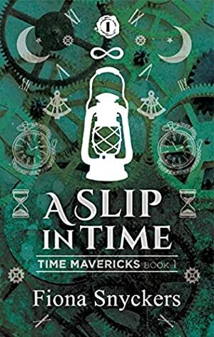 A Slip in Time (Time Mavericks #1) by Fiona Snyckers