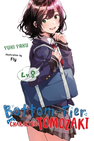 Bottom-Tier Character Tomozaki, Vol. 8 (light novel) by Yuki Yaku