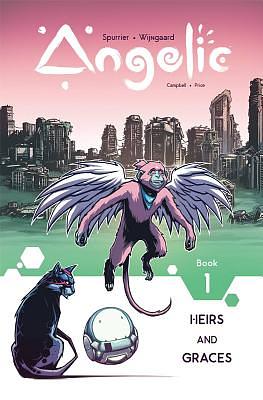 Angelic Volume 1: Heirs & Graces by Simon Spurrier