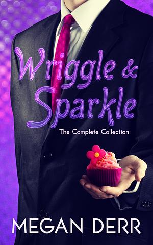 Wriggle & Sparkle by Megan Derr