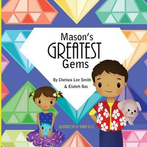 Mason's Greatest Gems by Elaheh Bos, Chelsea Lee Smith