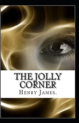 The Jolly Corner Annotated by Henry James