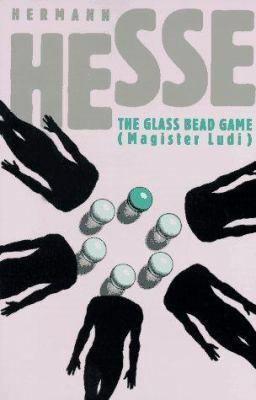 The glass bead game : (Magister Ludi) by Hermann Hesse