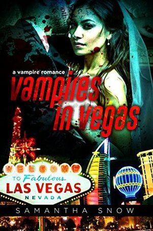 Vampires In Vegas by Samantha Snow