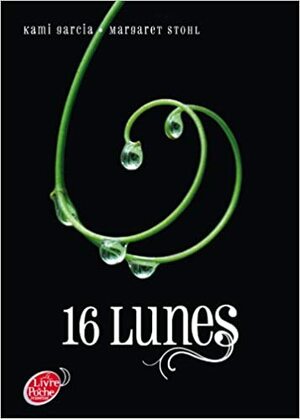 16 lunes by Margaret Stohl, Kami Garcia