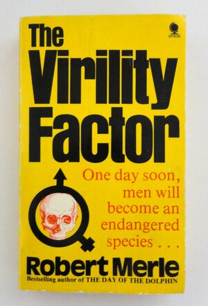 Virility Factor by Robert Merle