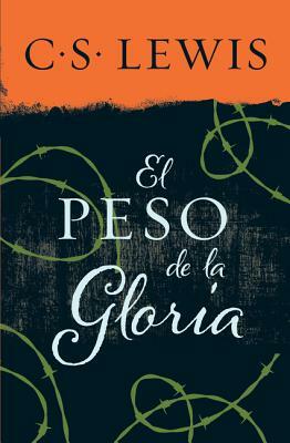 El peso de la gloria by C.S. Lewis