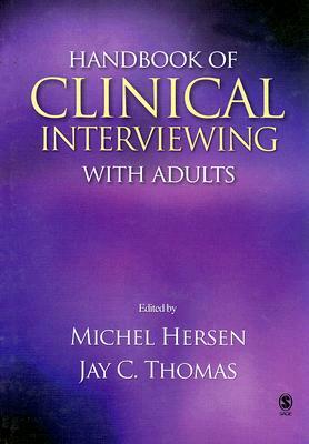 Handbook of Clinical Interviewing with Adults by Michel Hersen, Jay C. Thomas