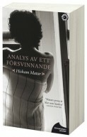 Analys av ett försvinnande by Hisham Matar