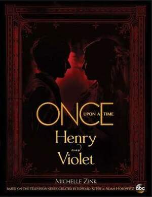 Henry and Violet by Michelle Zink