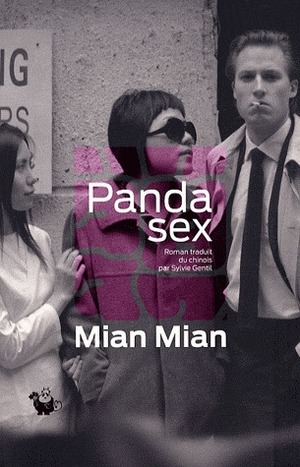 Panda Sex by Mian Mian, Sylvie Gentil