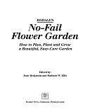 Rodale's No-fail Flower Garden: How to Plan, Plant, and Grow a Beautiful, Easy-care Garden by Barbara W. Ellis, Joan Benjamin