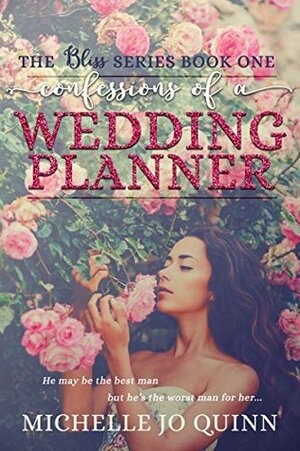 Confessions of a Wedding Planner by Michelle Jo Quinn