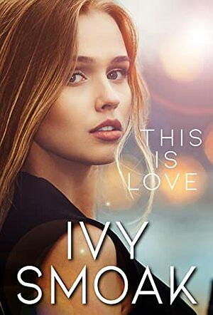 This Is Love by Ivy Smoak