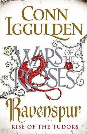 Ravenspur: Rise of the Tudors by Conn Iggulden