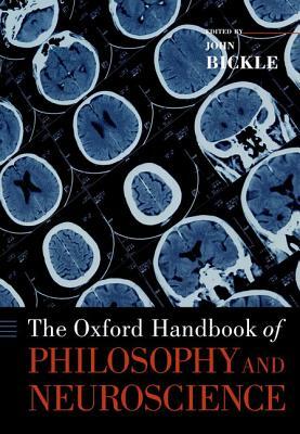 The Oxford Handbook of Philosophy and Neuroscience by 