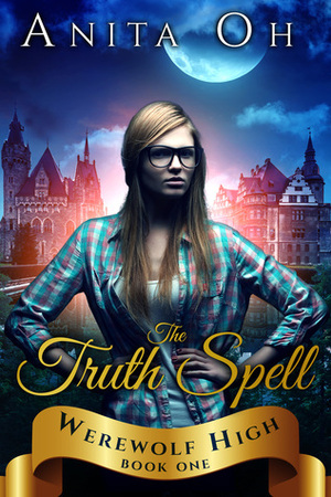 The Truth Spell by Anita Oh