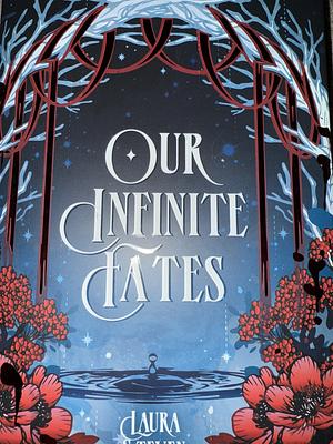 Our Infinite Fates by Laura Steven