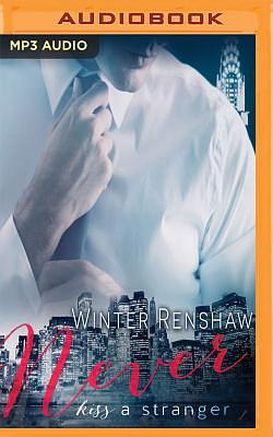 Never Kiss a Stranger by Winter Renshaw