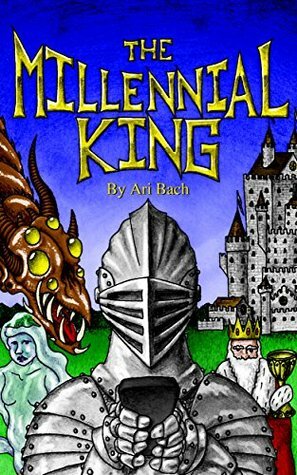 The Millennial King by Ari Bach