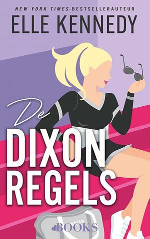 De Dixon-regels by Elle Kennedy