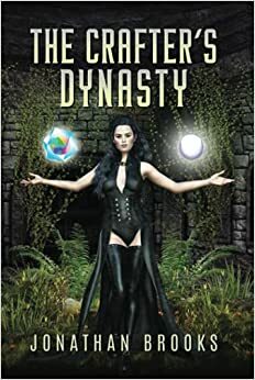 The Crafter's Dynasty by Jonathan Brooks