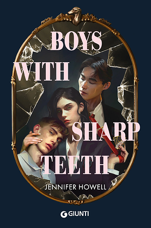 Boys With Sharp Teeth by Jenni Howell
