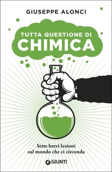 Tutta questione di chimica: Sette brevi lezioni sul mondo che ci circonda by Giuseppe Alonci