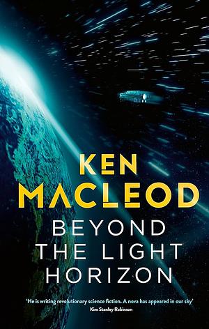 Beyond the Light Horizon by Ken MacLeod