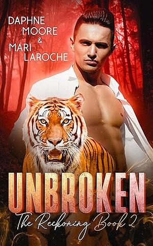 Unbroken by Daphne Moore, Mari LaRoche