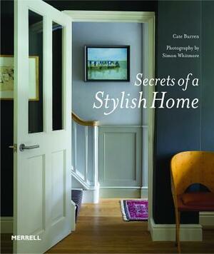 Secrets of a Stylish Home by Cate Burren