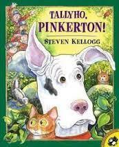 Tallyho, Pinkerton! by Steven Kellogg