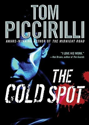 The Cold Spot by Tom Piccirilli