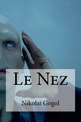 Le Nez by Nikolai Gogol