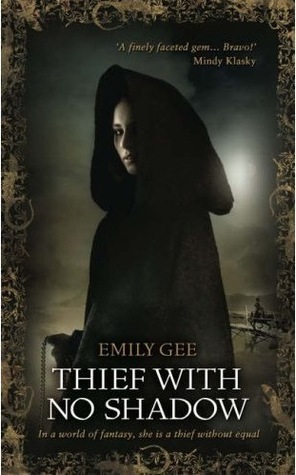 Thief With No Shadow by Emily Gee