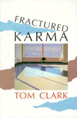 Fractured Karma by Tom Clark