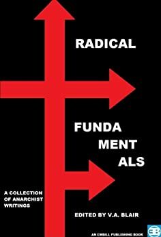 Radical Fundamentals by Pierre-Joseph Proudhon, Emma Goldman, V.A. Blair