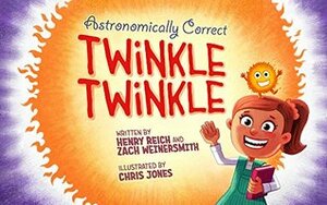 Astronomically Correct Twinkle Twinkle by Henry Reich, Zach Weinersmith, Chris Jones