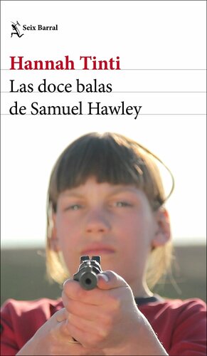 Las doce balas de Samuel Hawley by Hannah Tinti