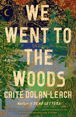 We Went to the Woods by Caite Dolan-Leach