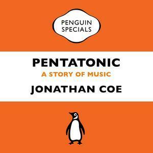 Pentatonic: A Story of Music by Jonathan Coe