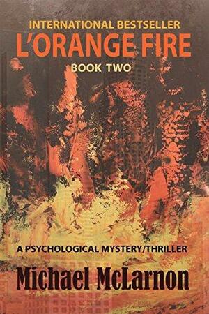 L' Orange Fire, Book Two: A Psychological Mystery/thriller by Debra L. Hartmann